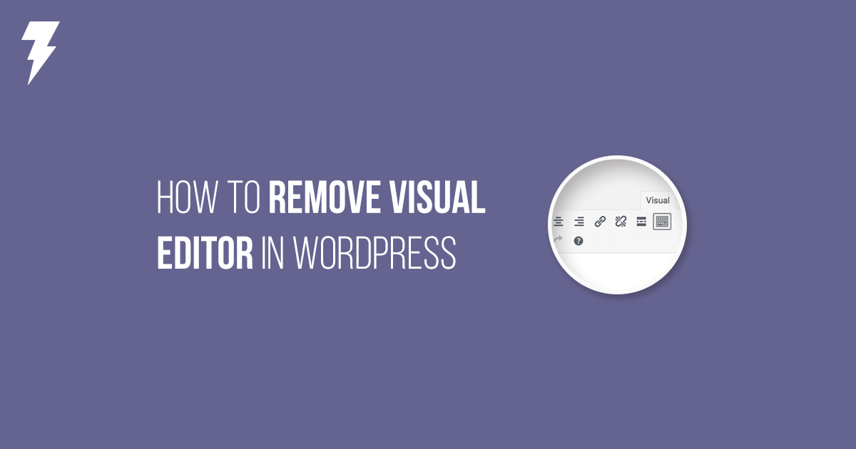 You are currently viewing Remove Visual Editor in WordPress